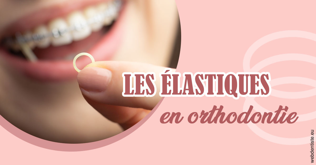 https://dr-sebag-leon.chirurgiens-dentistes.fr/Elastiques orthodontie 1